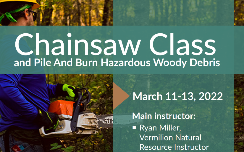 RESCHEDULED: Chainsaw Class and Pile And Burn Hazardous Woody Debris